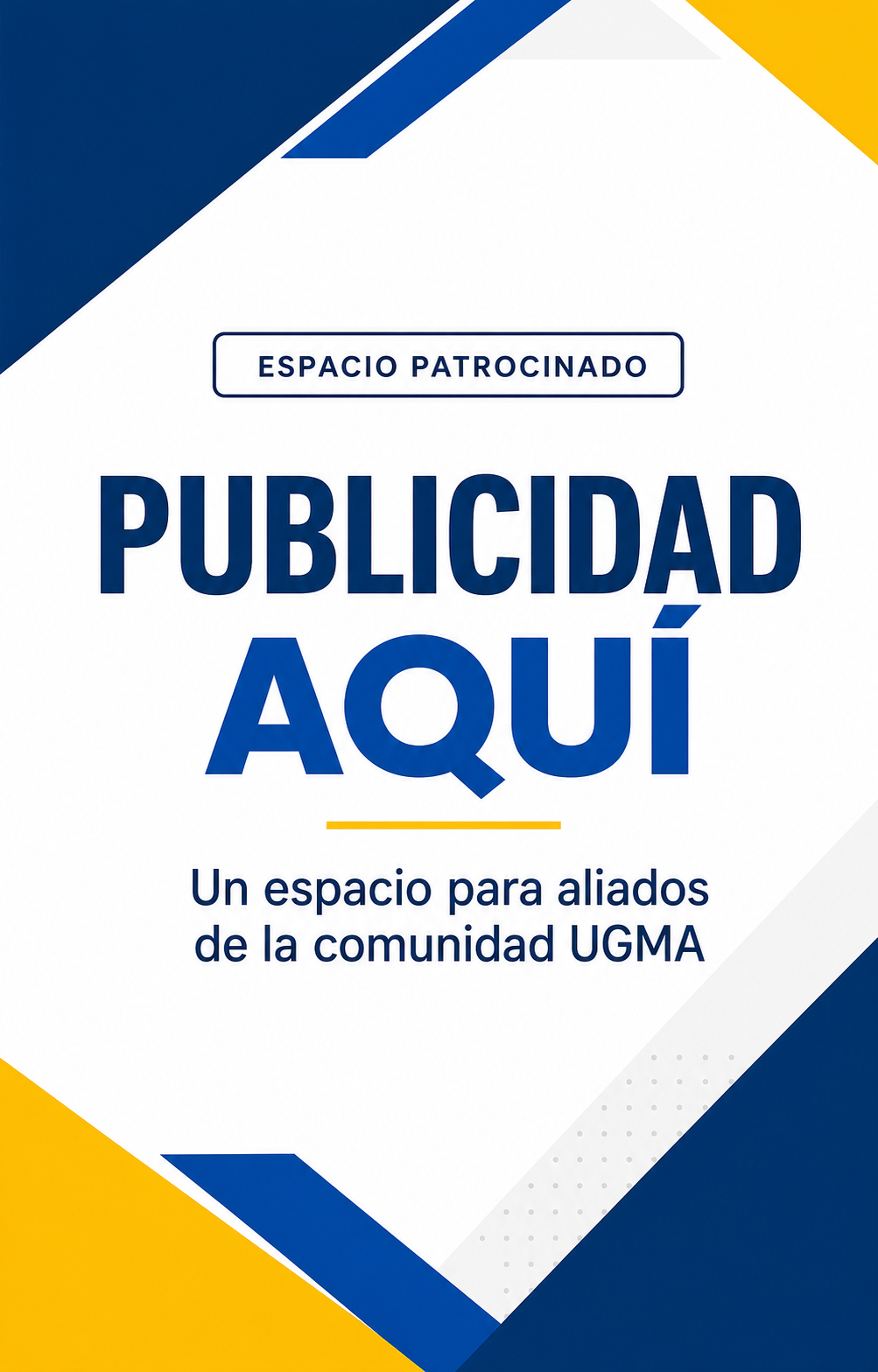 Publicidad aquí: espacio disponible para aliados de la comunidad UGMA